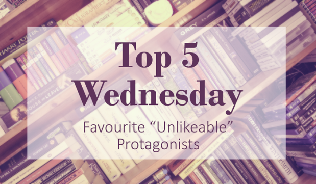 top 5 wednesday - unlikeableprotags